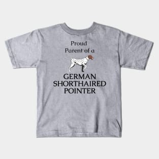 German Shorthaired Pointer Funny Quote Kids T-Shirt